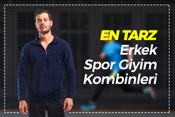 En Tarz Erkek Spor Giyim Kombinleri 