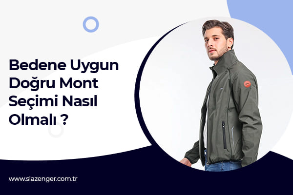 Bedene Uygun Doğru Mont Seçimi Nasıl Olmalı