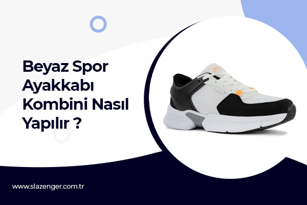 Beyaz Spor Ayakkabı Kombini Nasıl Yapılır?