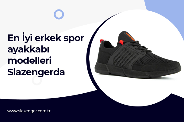 En İyi Erkek Spor Ayakkabı Modelleri Slazenger'da