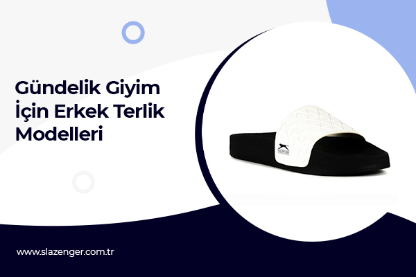 Gündelik Giyim için Erkek Terlik Modelleri